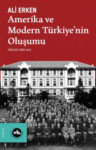 Amerika ve Modern Türkiye’nin Oluşumu