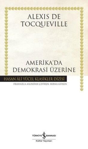 Amerika'da Demokrasi Üzerine - Hasan Ali Yücel Klasikler (Ciltli) | Ki