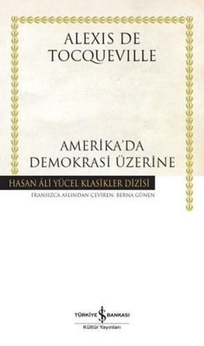 Amerika'da Demokrasi Üzerine - Hasan Ali Yücel Klasikler