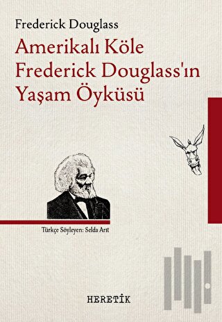 Amerikalı Köle Frederick Douglass’ın Yaşam Öyküsü | Kitap Ambarı
