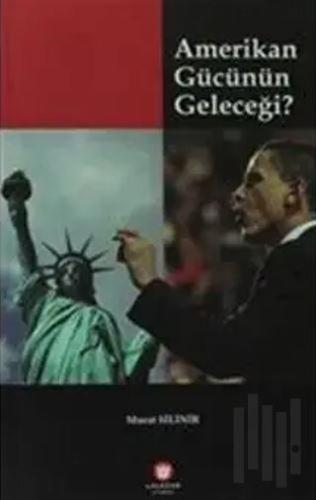Amerikan Gücünün Geleceği
