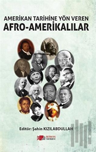 Amerikan Tarihine Yön Veren Afro - Amerikalılar