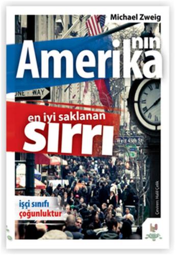Amerika'nın En İyi Saklanan Sırrı İşçi Sınıfı