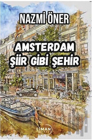 Amsterdam Şiir Gibi Şehir | Kitap Ambarı