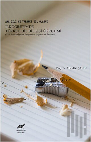 Ana Dili ve Yabancı Dil Olarak İlköğretimde Türkçe Dil Bilgisi Öğretimi