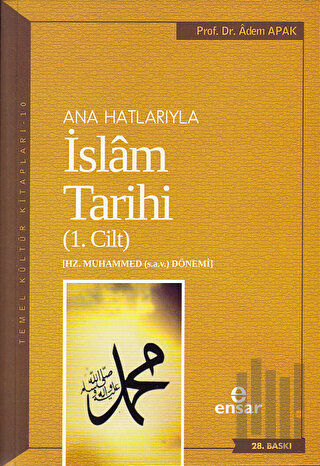 Ana Hatlarıyla İslam Tarihi (1. Cilt) | Kitap Ambarı