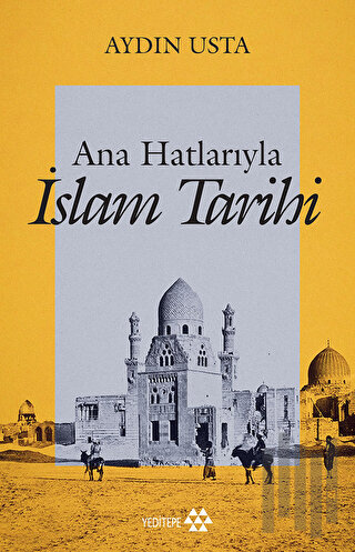 Ana Hatlarıyla İslam Tarihi | Kitap Ambarı