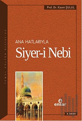 Ana Hatlarıyla Siyer-i Nebi (a.s) | Kitap Ambarı