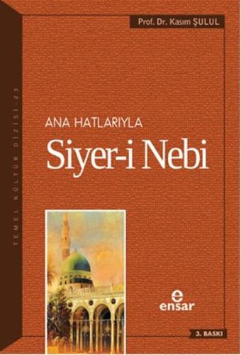 Ana Hatlarıyla Siyer-i Nebi (a.s) | Kitap Ambarı