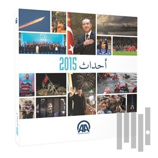 Anadolu Ajansı Yıllık 2015 (Arapça) (Ciltli)
