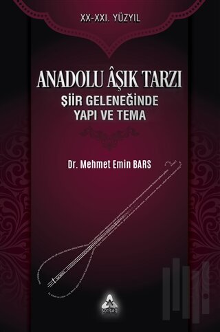 Anadolu Aşık Tarzı Şiir Geleneğinde Yapı ve Tema | Kitap Ambarı