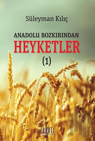 Anadolu Bozkırından Heyketler - 1 | Kitap Ambarı