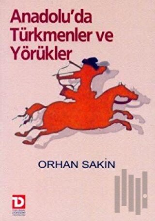 Anadolu’da Türkmenler ve Yörükler | Kitap Ambarı