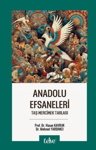 Anadolu Efsaneleri - Taş Mercimek Tarlası | Kitap Ambarı