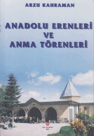 Anadolu Erenleri ve Anma Törenleri | Kitap Ambarı