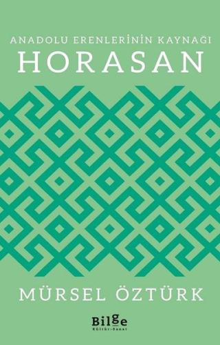 Anadolu Erenlerinin Kaynağı Horasan