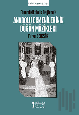 Anadolu Ermenilerinin Düğün Müzikleri | Kitap Ambarı