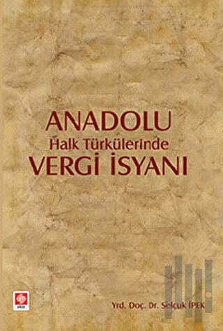 Anadolu Halk Türkülerinde Vergi İsyanı