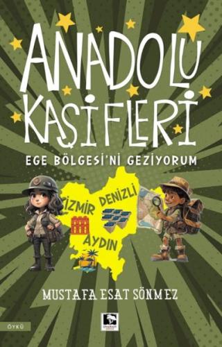 Anadolu Kâşifleri Ege Bölgesi’ni Geziyorum | Kitap Ambarı