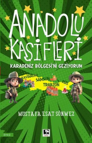 Anadolu Kâşifleri Karadeniz Bölgesi’ni Geziyorum | Kitap Ambarı