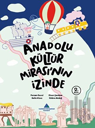 Anadolu Kültür Mirası’nın İzinde | Kitap Ambarı