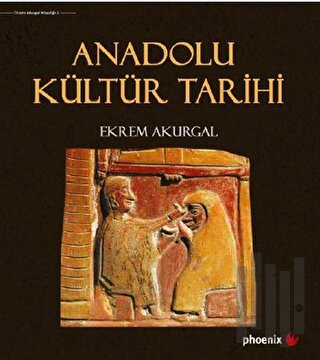 Anadolu Kültür Tarihi (Ciltli) | Kitap Ambarı