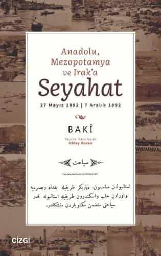 Anadolu, Mezopotamya ve Irak’a Seyahat 27 Mayıs 1892 | 7 Aralık 1892 |