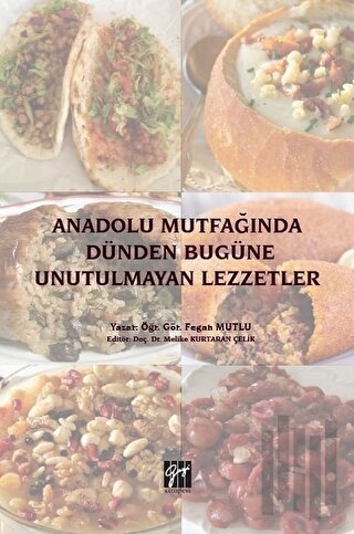 Anadolu Mutfağında Dünden Bugüne Unutulmayan Lezzetler | Kitap Ambarı