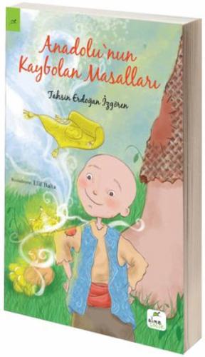 Anadolu’nun Kaybolan Masalları | Kitap Ambarı