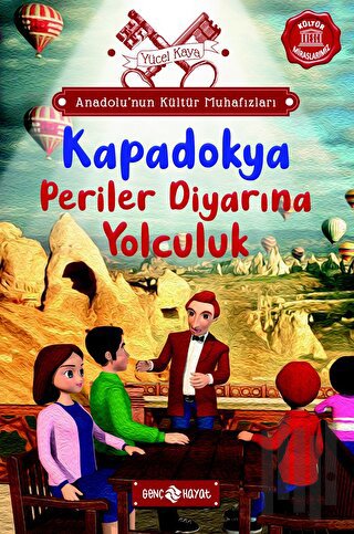 Anadolu’nun Kültür Muhafızları - 4 Kapadokya Periler Diyarına Yolculuk