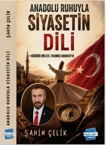 Anadolu Ruhuyla Siyasetin Dili - Sözümüz Millete Yolumuz Anadolu'ya | 