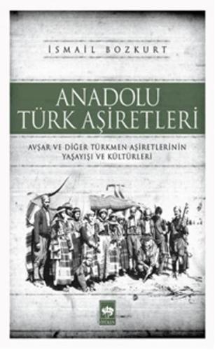 Anadolu Türk Aşiretleri | Kitap Ambarı