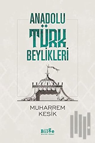 Anadolu Türk Beylikleri | Kitap Ambarı
