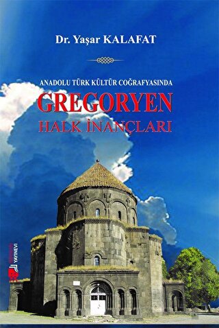 Anadolu Türk Kültür Coğrafyasında Gregoryen Halk İnançları | Kitap Amb