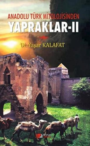 Anadolu Türk Mitolojisinden Yapraklar - 2 | Kitap Ambarı