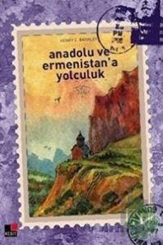 Anadolu ve Ermenistan’a Yolculuk