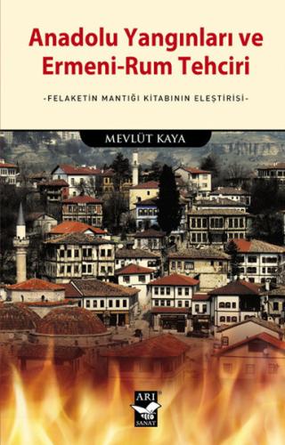 Anadolu Yangınları ve Ermeni-Rum Tehciri | Kitap Ambarı