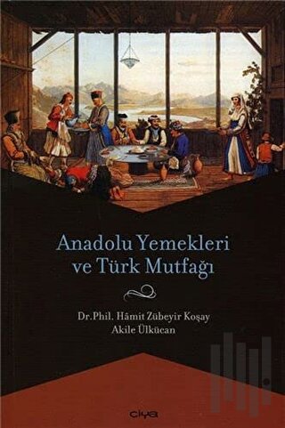 Anadolu Yemekleri ve Türk Mutfağı | Kitap Ambarı