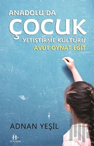 Anadolu'da Çocuk Yetiştirme Kültürü | Kitap Ambarı