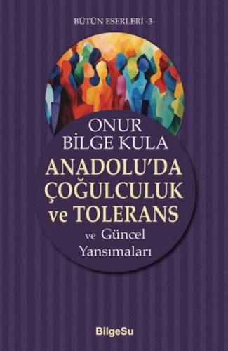 Anadolu'da Çoğulculuk ve Tolerans | Kitap Ambarı