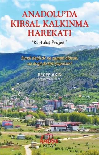 Anadolu'da Kırsal Kalkınma Harekatı: Kurtuluş Projesi
