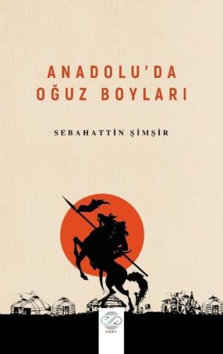 Anadolu'da Oğuz Boyları | Kitap Ambarı