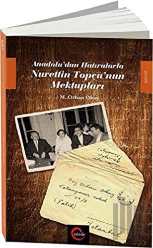 Anadolu'dan Hatıralarla Nurettin Topçu'nun Mektupları | Kitap Ambarı