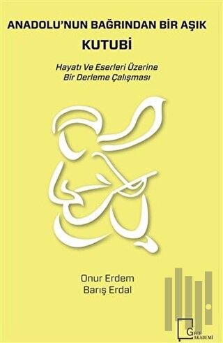 Anadolu'nun Bağrından Bir Aşık Kutubi