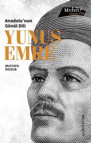 Anadolu’nun Gönül Dili Yunus Emre | Kitap Ambarı