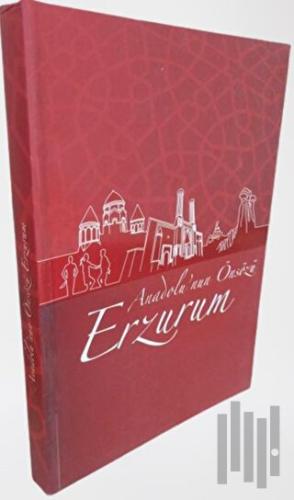 Anadolu'nun Önsözü Erzurum