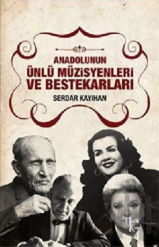 Anadolunun Ünlü Müzisyenleri ve Bestekarları | Kitap Ambarı