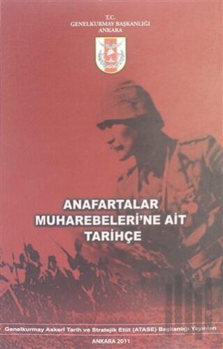 Anafartalar Muharebeleri'ne Ait Tarihçe