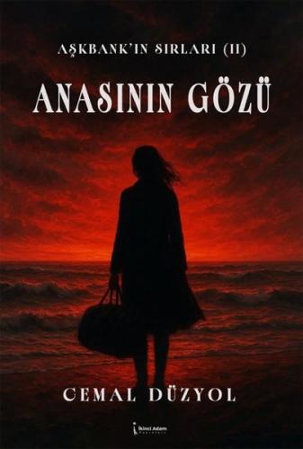 Anasının Gözü - Aşkbank'ın Sırları 2 | Kitap Ambarı