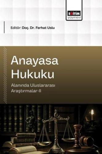 Anayasa Hukuku Alanında Uluslararası Araştırmalar 2
